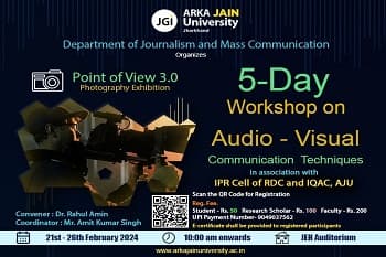 5 Day Workshop on Audio-Visual Communication Techniques and 3.0 Point of View Photography Exhibition