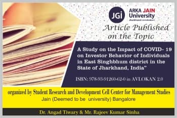 A Study On The Impact Of COVID- 19 On Investor Behavior Of Individuals In East Singhbhum District In The State Of Jharkhand, India