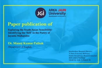 Paper publication of Exploring the South-Asian Sensibility: Identifying the ‘Self’ in the Poetry of Jayanta Mahapatra’